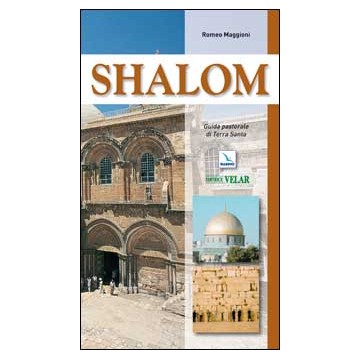 Shalom. Guida pastorale di Terra Santa