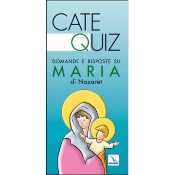 Catequiz. Domande e risposte su Maria di Nazaret.