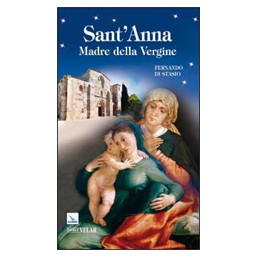 Sant'Anna. Madre della Vergine