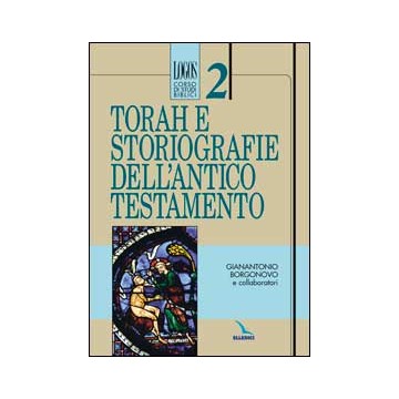 Logos. Corso di studi biblici. Torah e storiografie dell'Antico Testamento.