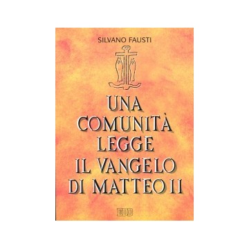 Comunità legge il Vangelo di Matteo. Vol. 2. (Una)