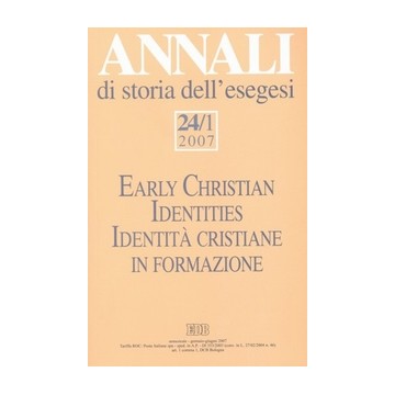 Annali di storia dell'esegesi 24/1 (2007). Identità cristiane in formazione