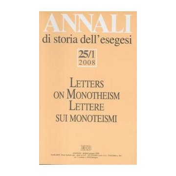Annali di storia dell'esegesi 25/1 (2008). Lettere sui monoteismi. A cura di Pier Cesare Bori.