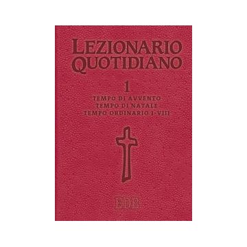 Lezionario quotidiano 1. Tempo di Avvento - Tempo di Natale - Tempo Ordinario I-VIII.