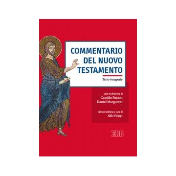 Commentario del Nuovo Testamento. Testo integrale. Edizione italiana a cura di Alfio Filippi