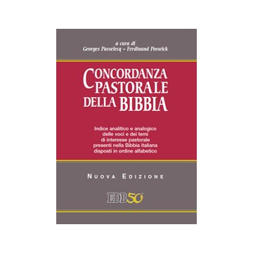 Concordanza pastorale della Bibbia. Indice analitico e analogico delle voci e dei temi di interesse pastorale nella Bibbia