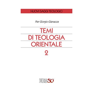 Temi di Teologia Orientale. 2.