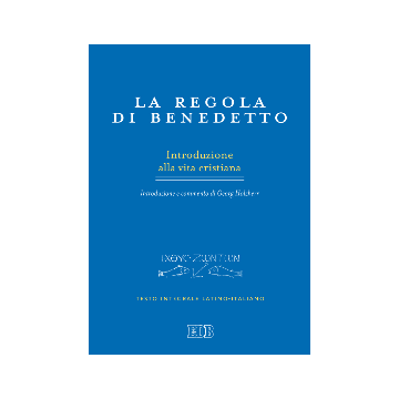 Regola di Benedetto (La). Introduzione alla vita cristiana. Testo integrale latino-italiano. Intr. e commento di G. Holzherr