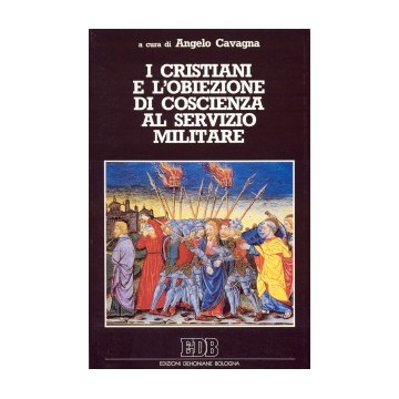 Cristiani e l'obiezione di coscienza al servizio militare . Nella Bibbia