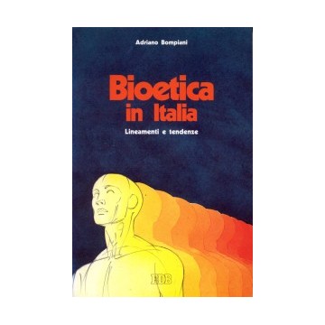 Bioetica in Italia. Lineamenti e tendenze