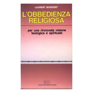 Obbedienza religiosa. Per una rinnovata visione teologica e spirituale (L')