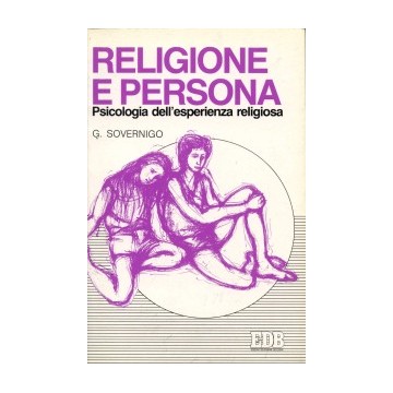 Religione e persona. Psicologia dell'esperienza religiosa