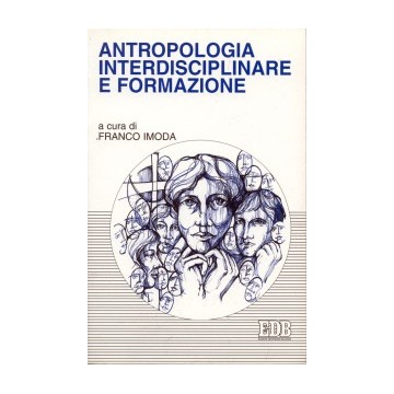 Antropologia interdisciplinare e formazione.