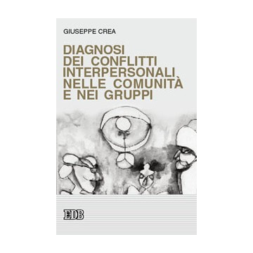 Diagnosi dei conflitti interpersonali nelle comunità e nei gruppi.