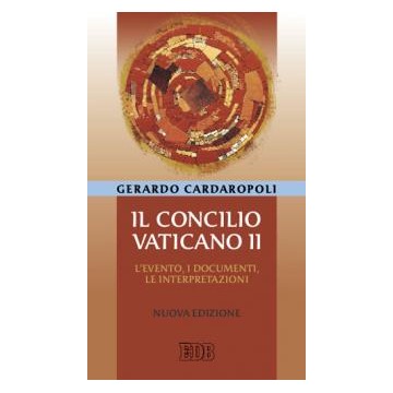 Concilio Vaticano II. L'evento i documenti le interpretazioni. Nuova edizione. (Il)