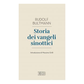 Storia dei vangeli sinottici.Introduzione di Massimo Grilli
