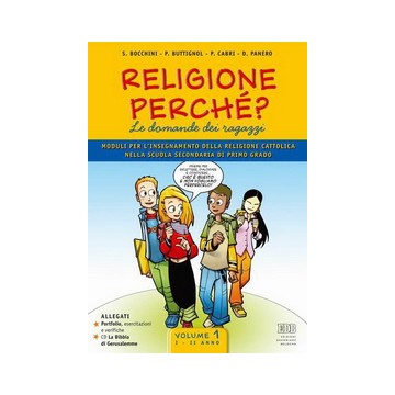 Religione perché?. Le domande dei ragazzi. Moduli per l'insegnamento della religione cattolica... Vol. 1: I-II anno