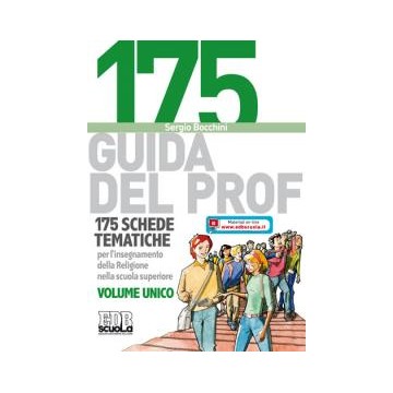 175  Schede  tematiche  per  l'insegnamento  della  Religione  nella  scuola  superiore.  Volume  unico.  Guida  del  prof.