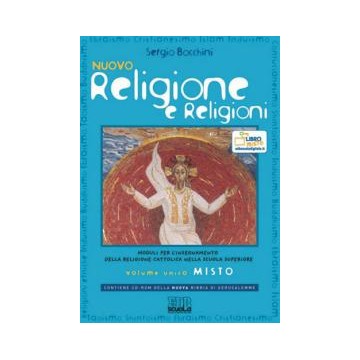 Nuovo Religione e religioni. Moduli per l’insegnamento della religione cattolica nella scuola superiore. Volume unico misto. C