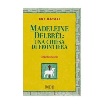 Madeleine  Delbr√™l:  una...