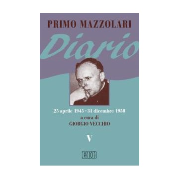 Diario. V (25 aprile 1945 -...