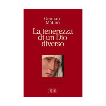 Tenerezza di un Dio diverso