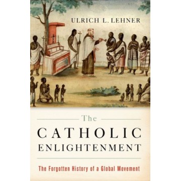 THE CATHOLIC ENLIGHTENMENT....