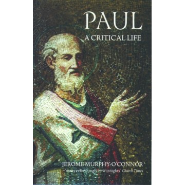 PAUL A CRITICAL LIFE