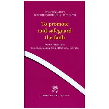 To promote and safeguard faith