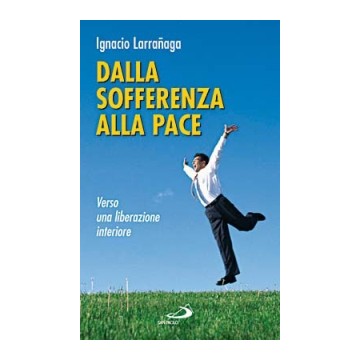 Dalla sofferenza alla pace