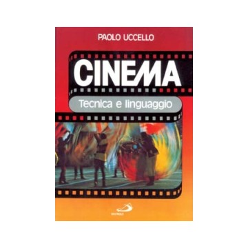 Cinema. Tecnica e linguaggio