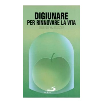 Digiunare per rinnovare la...