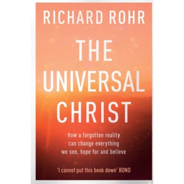 THE UNIVERSAL CHRIST: HOW A...