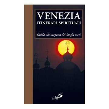 Venezia itinerari spirituali