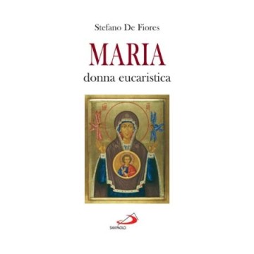 Maria donna eucaristica