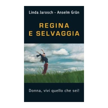 Regina e selvaggia