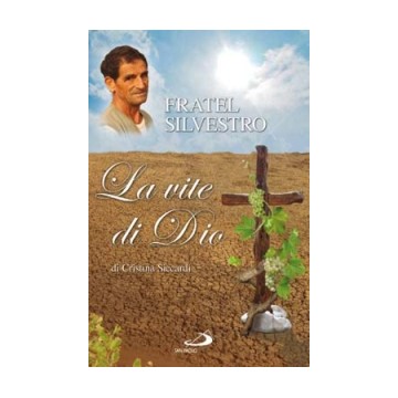 Fratel Silvestro, la vite...