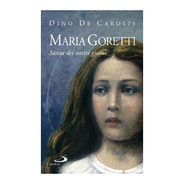 Maria Goretti. Santa dei...