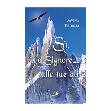 Sì, o Signore… sulle tue...