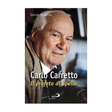 Carlo Carretto il profeta...