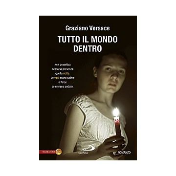 Tutto il mondo dentro .Romanzo