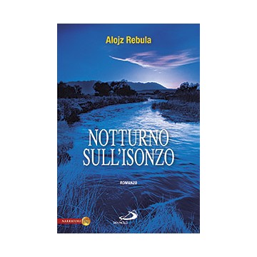 Notturno sull'Isonzo .Romanzo