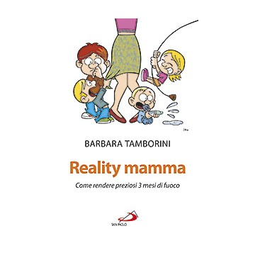 Reality mamma .Come rendere...