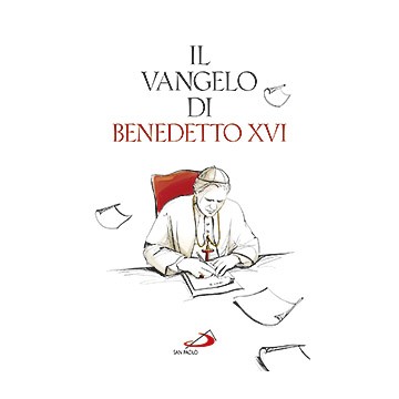 Vangelo di Benedetto XVI (Il)