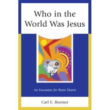WHO IN THE WORLD WAS JESUS:...