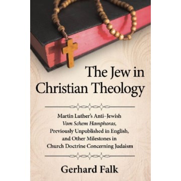 THE JEW IN CHRISTIAN THEOLOGY