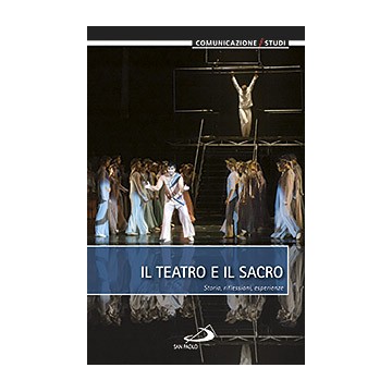 Teatro e il sacro. Storia,...