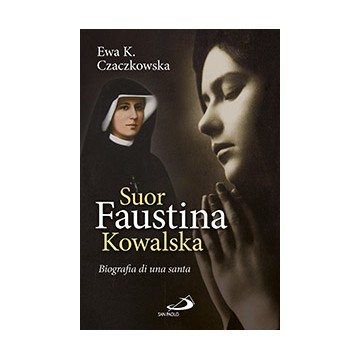 Suor Faustina Kowalska...