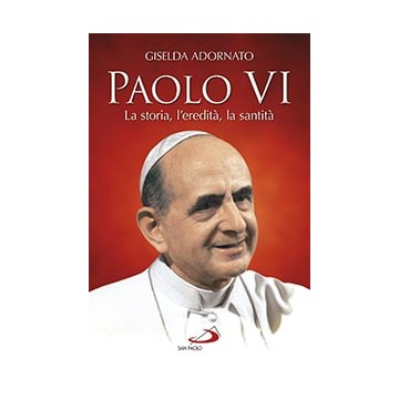 Paolo VI .La storia,...