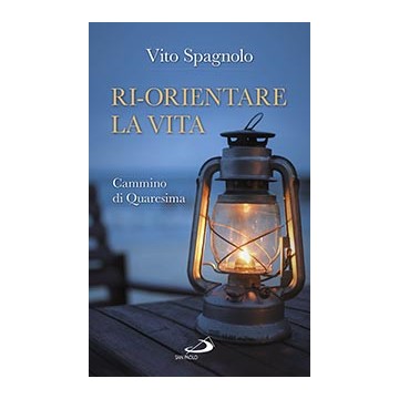 Ri-orientare la vita -...